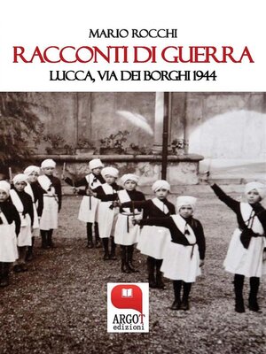 cover image of Racconti di guerra. Lucca, via dei Borghi 1944